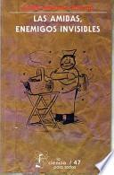 Libro Las amibas, enemigos invisibles