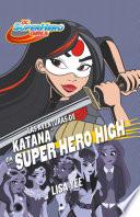 Libro Las aventuras de Katana en Super Hero High / Katana at Super Hero High