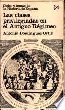 Libro Las clases privilegiadas en la España del antiguo régimen