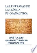 Libro Las Entrañas de la Clínica Psicoanalítica