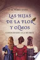 Libro Las hijas de la flor y olmos