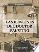 Libro Las ilusiones del doctor Faustino