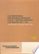 Libro Las industrias agroalimentarias en Italia y España durante los siglos 19 y 20