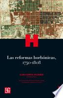 Libro Las reformas borbónicas, 1750-1808