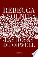 Libro Las rosas de Orwell
