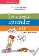 Libro Le cuesta aprender a leer. ¿Cómo ayudarlo?