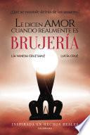 Libro Le dicen amor cuando realmente es brujería