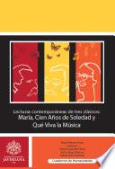 Libro Lecturas contemporáneas de tres clásicos: María, Cien años de soledad y Que viva la música