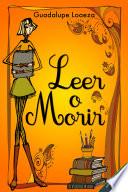 Libro Leer o morir
