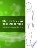 Libro Libro de bocetos de diseños de moda - Plantillas de siluetas de niños