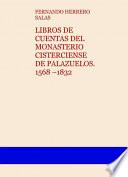 Libro LIBROS DE CUENTAS DEL MONASTERIO CISTERCIENSE DE PALAZUELOS. 1568 –1832