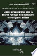 Libro Líneas estructurales para la fuerza pública: medio ambiente e inteligencia militar