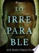 Libro Lo irreparable