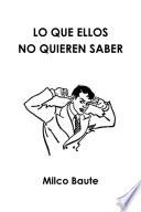 Libro LO QUE ELLOS NO QUIEREN SABER
