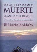 Libro Lo que llamamos muerte. El antes y el después