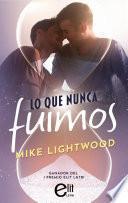 Libro Lo que nunca fuimos