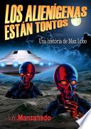 Libro Los alienígenas están tontos