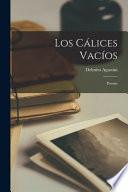 Libro Los cálices vacíos; poesías