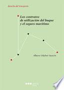 Libro Los contratos de utilización del buque y el seguro marítimo