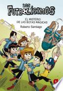 Libro Los Futbolísimos 17. El misterio de las botas mágicas