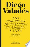 Libro Los gobiernos de coalición en América Latina