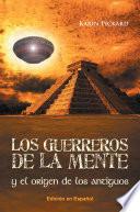 Libro Los guerreros de la mente y el origen de los antiguos