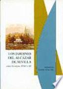 Libro Los jardines del Alcázar de Sevilla entre los siglos XVIII y XX