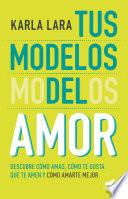 Libro Los modelos del amor / The Models of Love