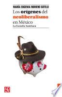 Libro Los orígenes del neoliberalismo en México