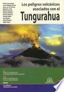 Libro Los peligros volcánicos asociados con el Tungurahua