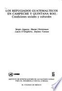 Libro Los refugiados guatemaltecos en Campeche y Quintana Roo