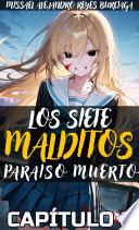 Libro Los Siete Malditos 2: Paraíso Muerto. Parte 8.