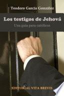 Libro Los testigos de jehová. Una guía para católicos