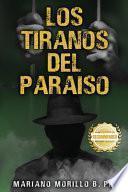 Libro Los Tiranos Del Paraiso