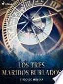 Libro Los tres maridos burlados