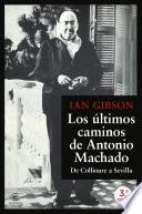 Libro Los últimos caminos de Antonio Machado