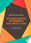 Libro Macroeconomía intermedia para América Latina