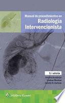 Libro Manual de Procedimientos En Radiologia Intervencionista