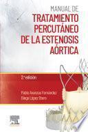 Libro Manual de tratamiento percutáneo de la estenosis aórtica