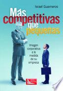 Libro Más Competitivas que Pequeñas  