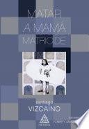 Libro Matar a mamá / Matricide
