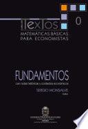 Libro Matemáticas básicas para economistas. Vol. 0. Fundamentos (Con notas históricas y contextos económicos)