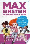 Libro Max Einstein. Rebeldes Con Causa