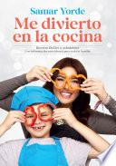 Libro Me divierto en la cocina / I Have Fun in the Kitchen