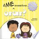 Libro ¿Me Enseñas a Orar?