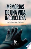 Libro Memorias de una vida inconclusa