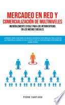 Libro Mercadeo en red y Comercialización de Multiniveles Increíblemente Eficaz para los Introvertidos en los Medios Sociales