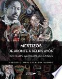 Libro Mestizos de Aponte a Belkis Ayón