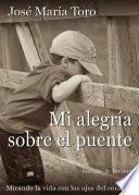 Libro Mi alegría sobre el puente
