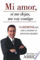 Libro Mi Amor, Si Me Dejas, Me Voy Contigo